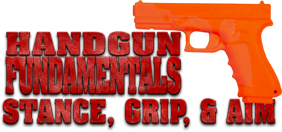 Handgun Fundamentals